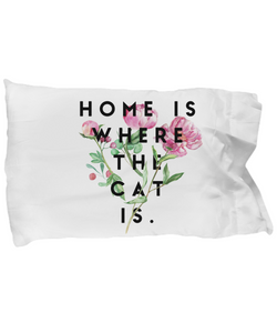 Home is where the cat is with blossom - Bedroom Pillow case