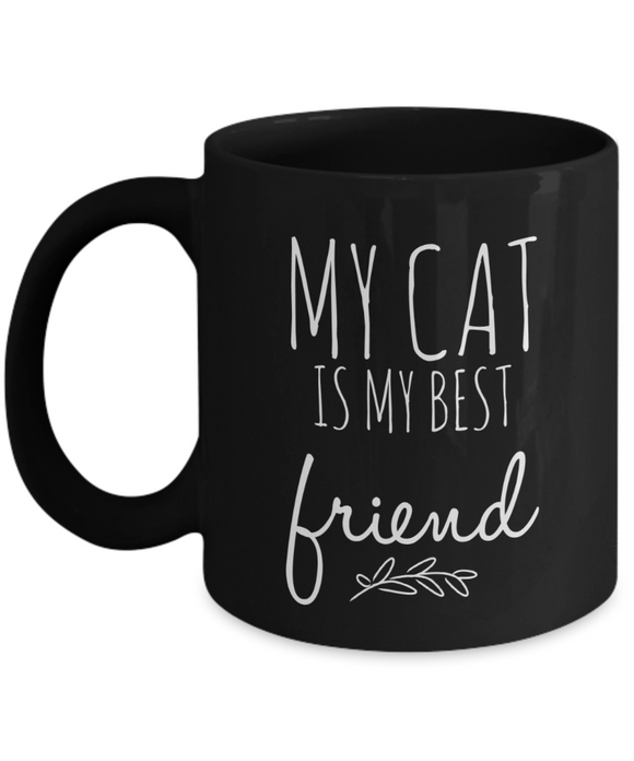My Cat IS my best friend - Black mug