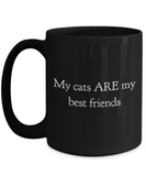 Cats are my best friends - Black mug