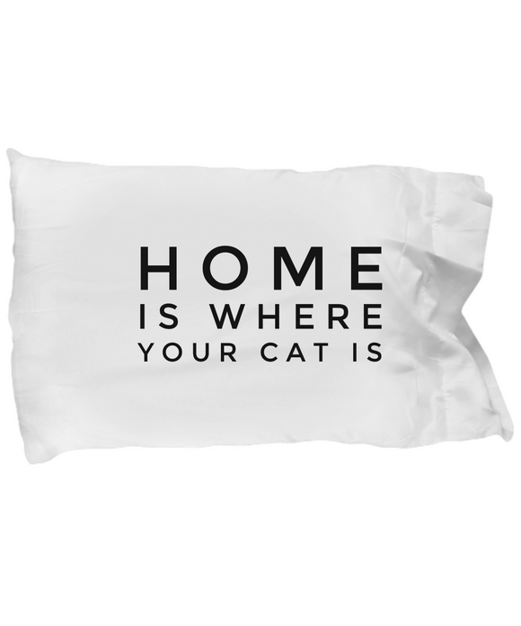 Home is where the cat is - Bedroom Pillow case
